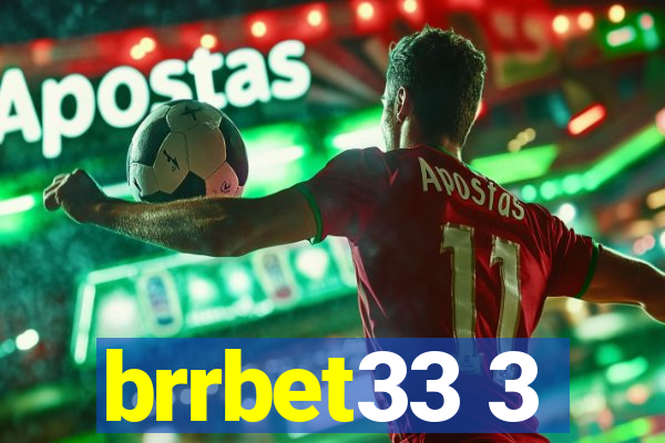 brrbet33 3